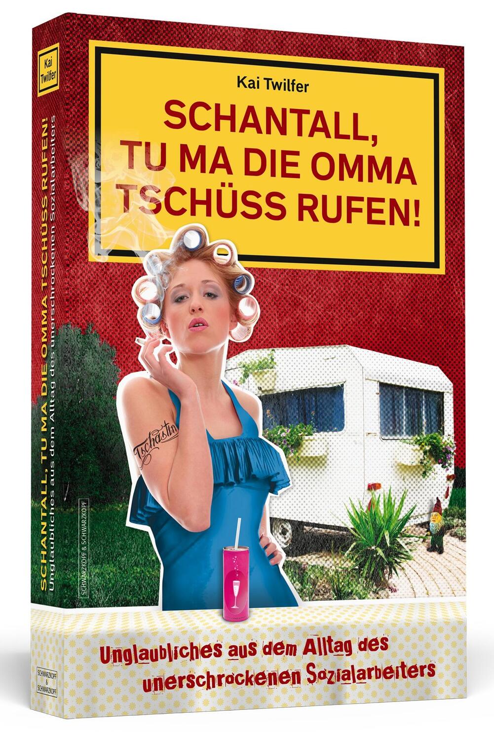 Cover: 9783862655700 | Schantall, tu ma die Omma Tschüss rufen! | Kai Twilfer | Taschenbuch