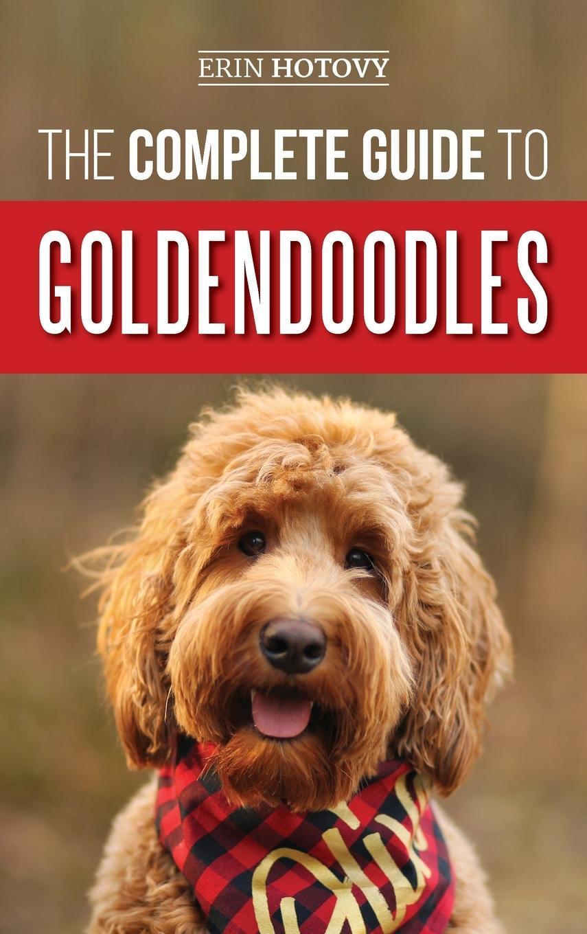 Cover: 9781952069451 | The Complete Guide to Goldendoodles | Erin Hotovy | Buch | Englisch