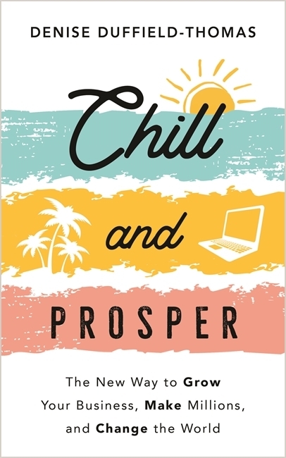 Cover: 9781788177986 | Chill and Prosper | Denise Duffield-Thomas | Taschenbuch | Englisch