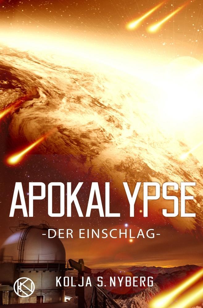 Cover: 9783754634950 | Der Einschlag | Apokalypse | Kolja S. Nyberg | Taschenbuch | Paperback