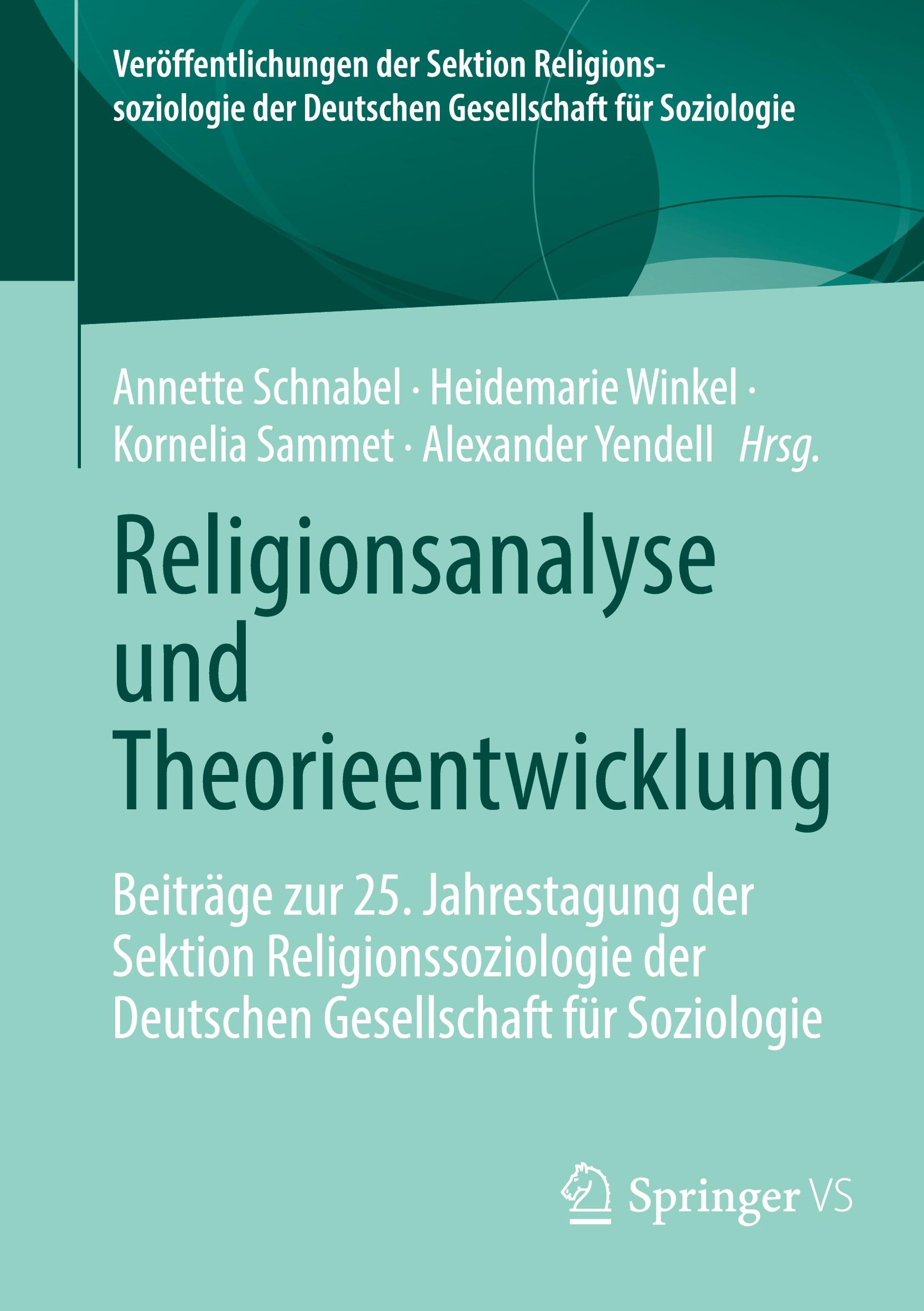 Cover: 9783658445324 | Religionsanalyse und Theorieentwicklung | Annette Schnabel (u. a.)