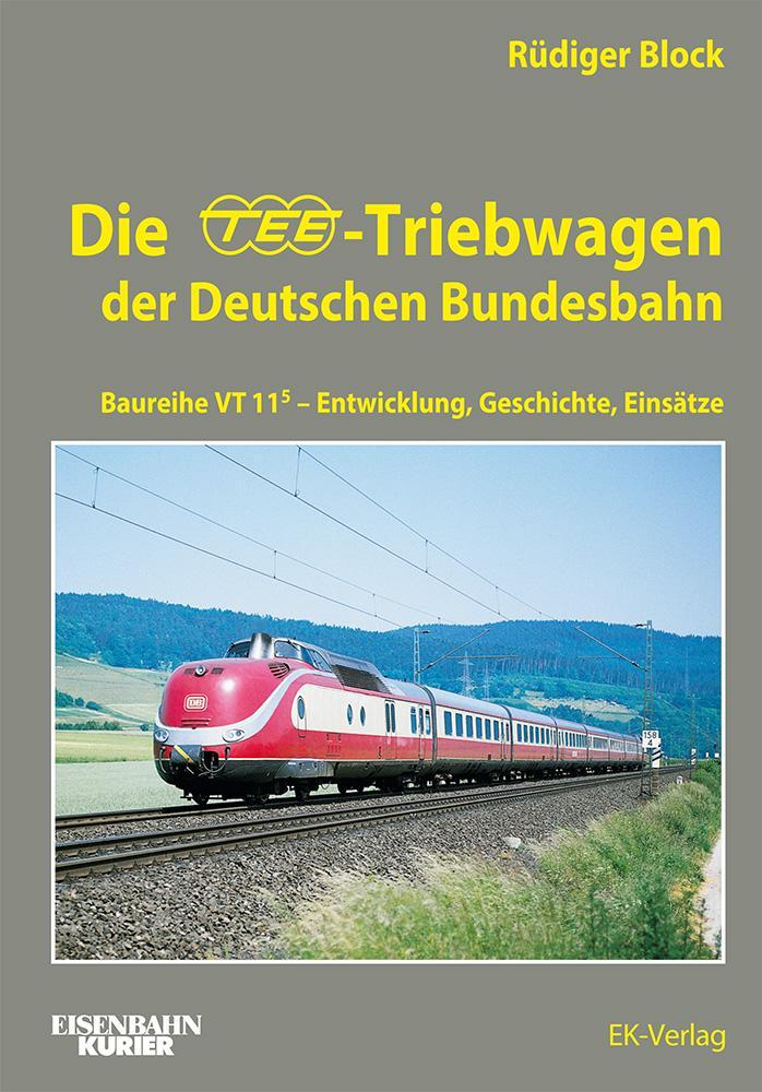 Cover: 9783844660562 | Die TEE-Triebwagen der Deutschen Bundesbahn | Rüdiger Block | Buch