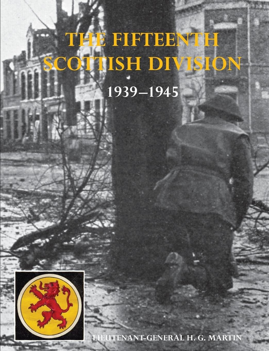 Cover: 9781783310852 | The History of the 15th (Scottish) Division 1939-1945 | Martin | Buch