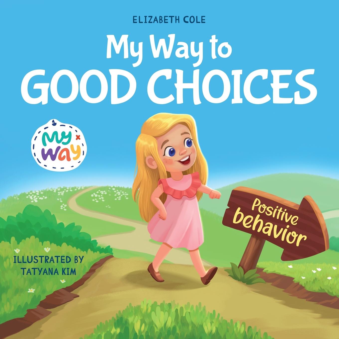 Cover: 9781957457697 | My Way to Good Choices | Elizabeth Cole | Taschenbuch | Englisch