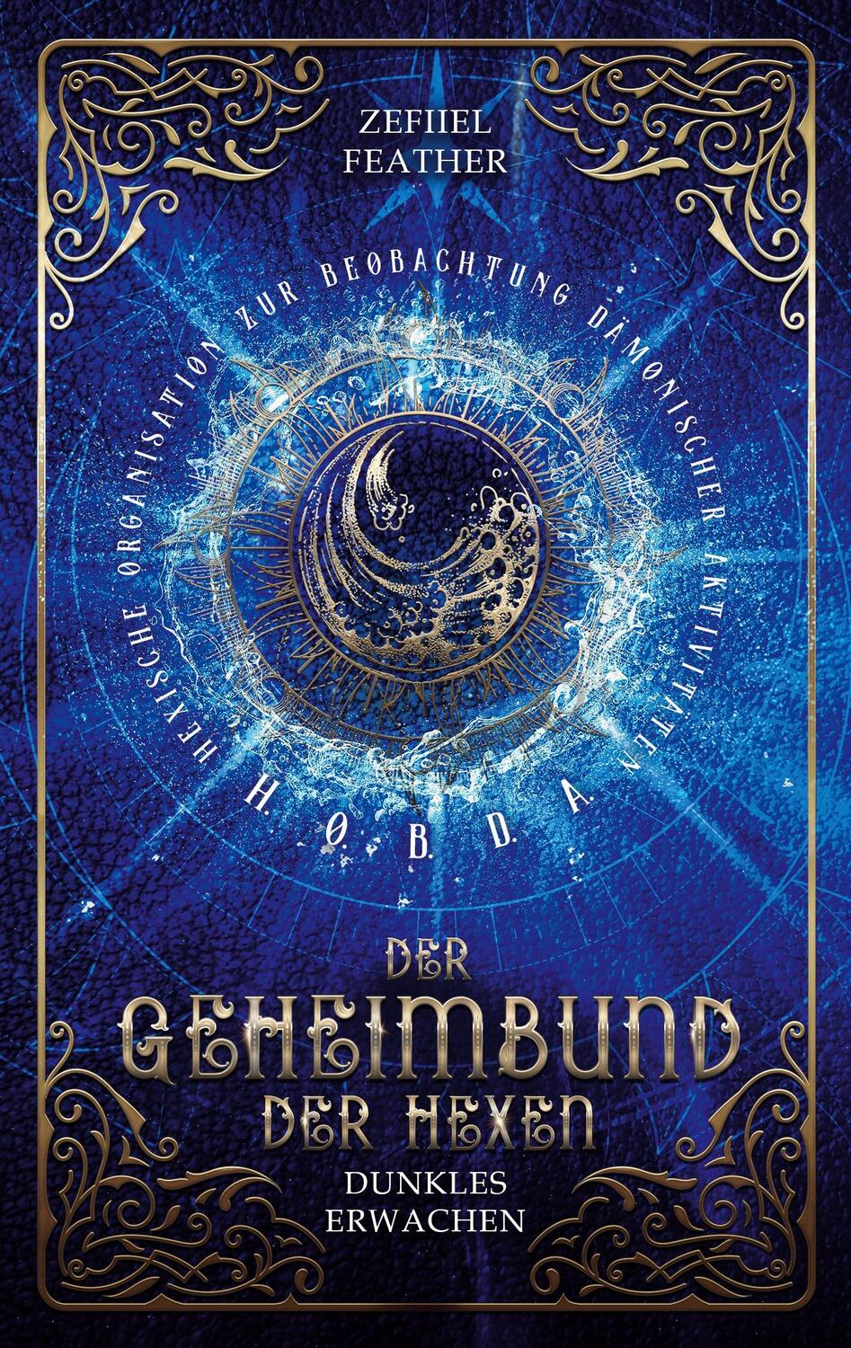 Cover: 9783756293025 | Der Geheimbund der Hexen | Dunkles Erwachen | Zefiiel Feather | Buch