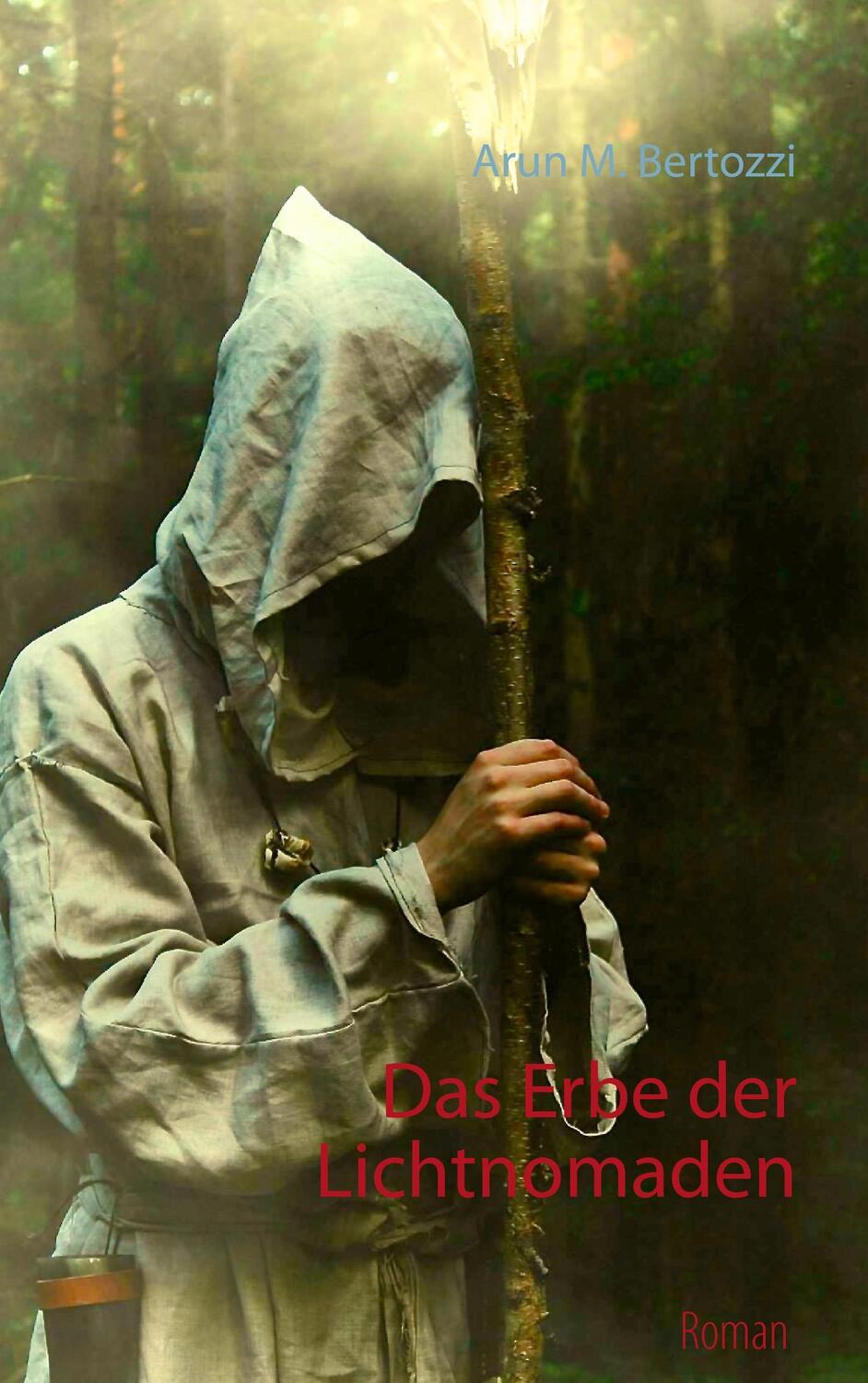 Cover: 9783735793959 | Das Erbe der Lichtnomaden | Roman | Arun M. Bertozzi | Taschenbuch