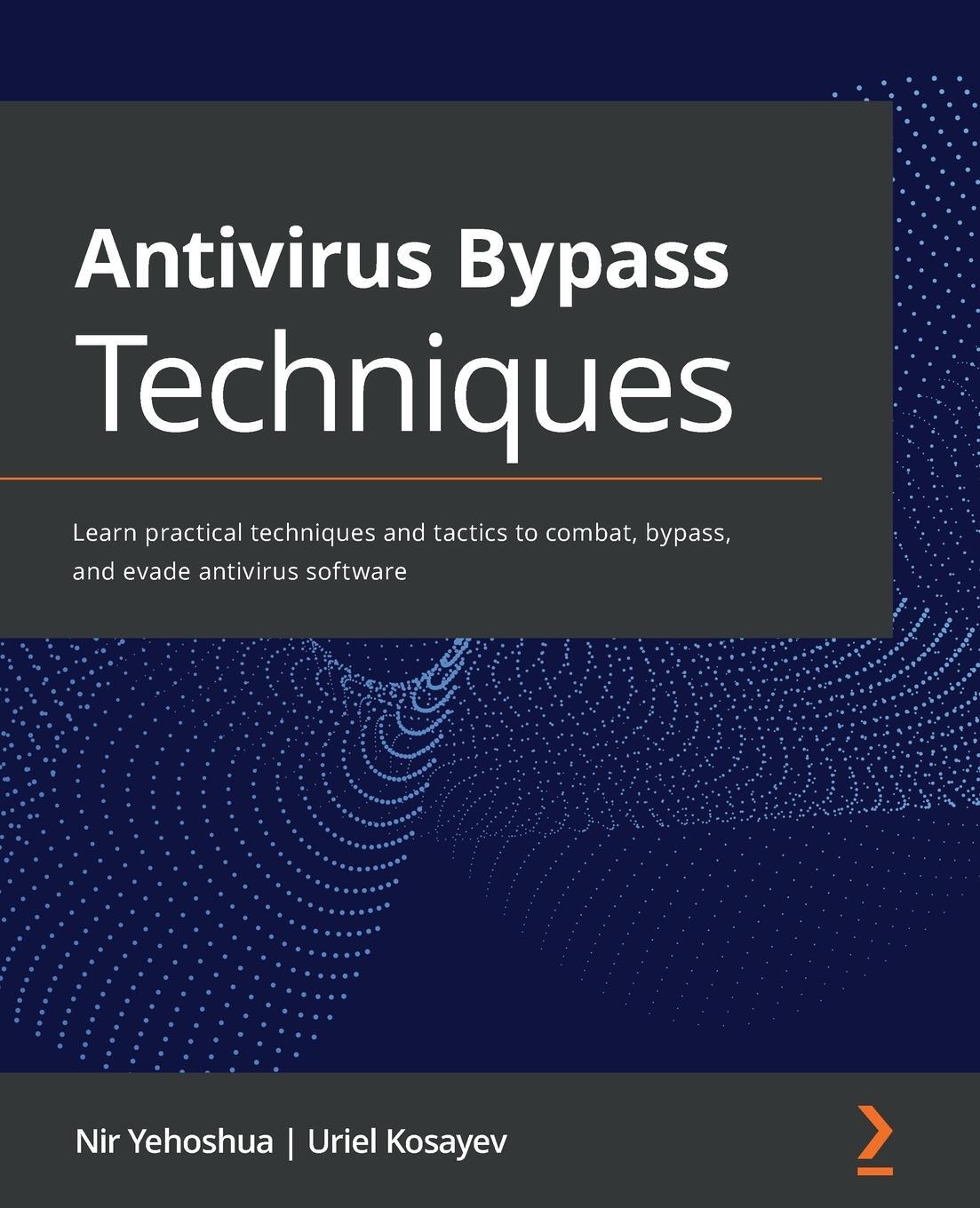 Cover: 9781801079747 | Antivirus Bypass Techniques | Nir Yehoshua (u. a.) | Taschenbuch