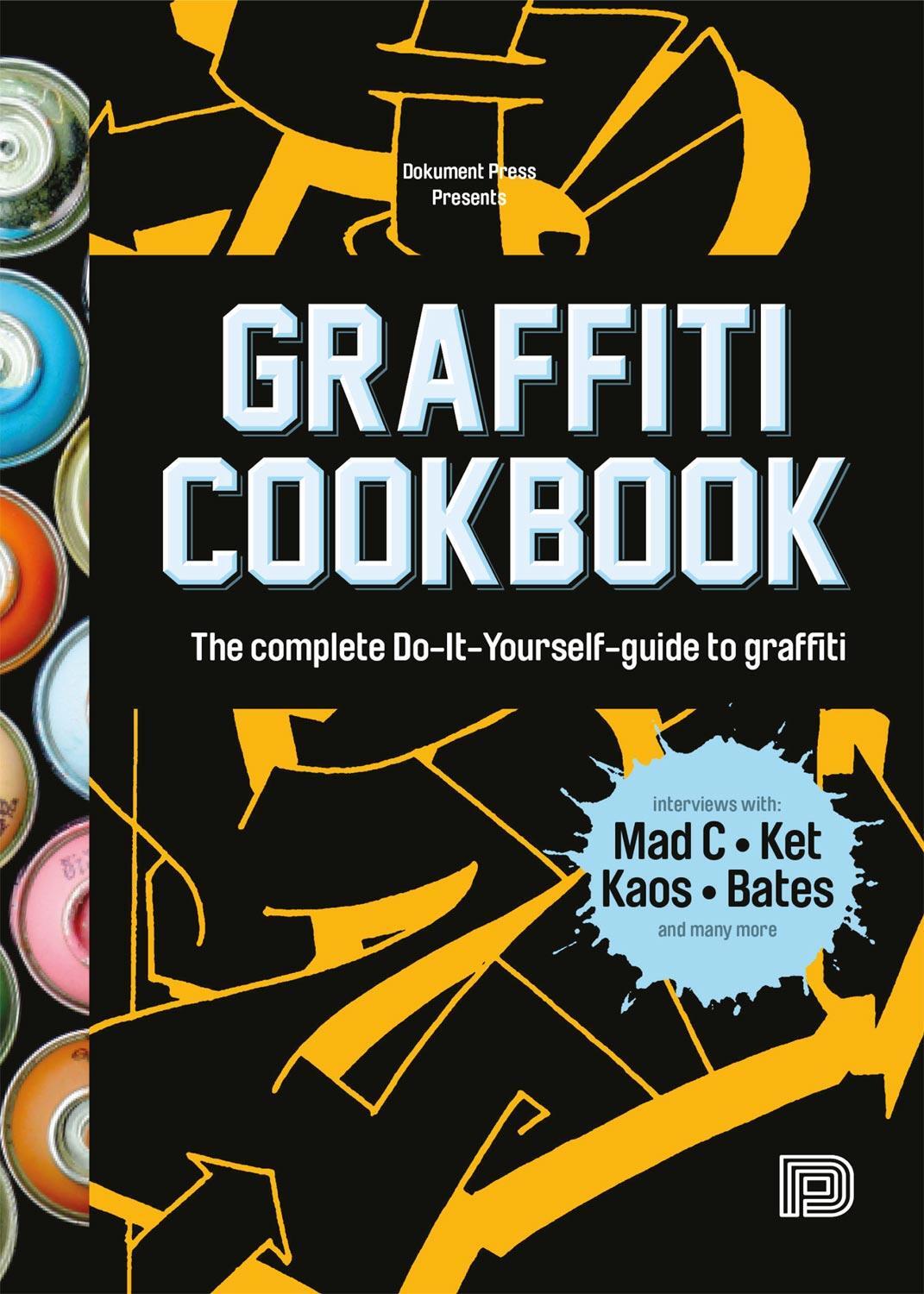 Cover: 9789185639755 | Graffiti Cookbook: The Complete Do-It-Yourself-Guide to Graffiti