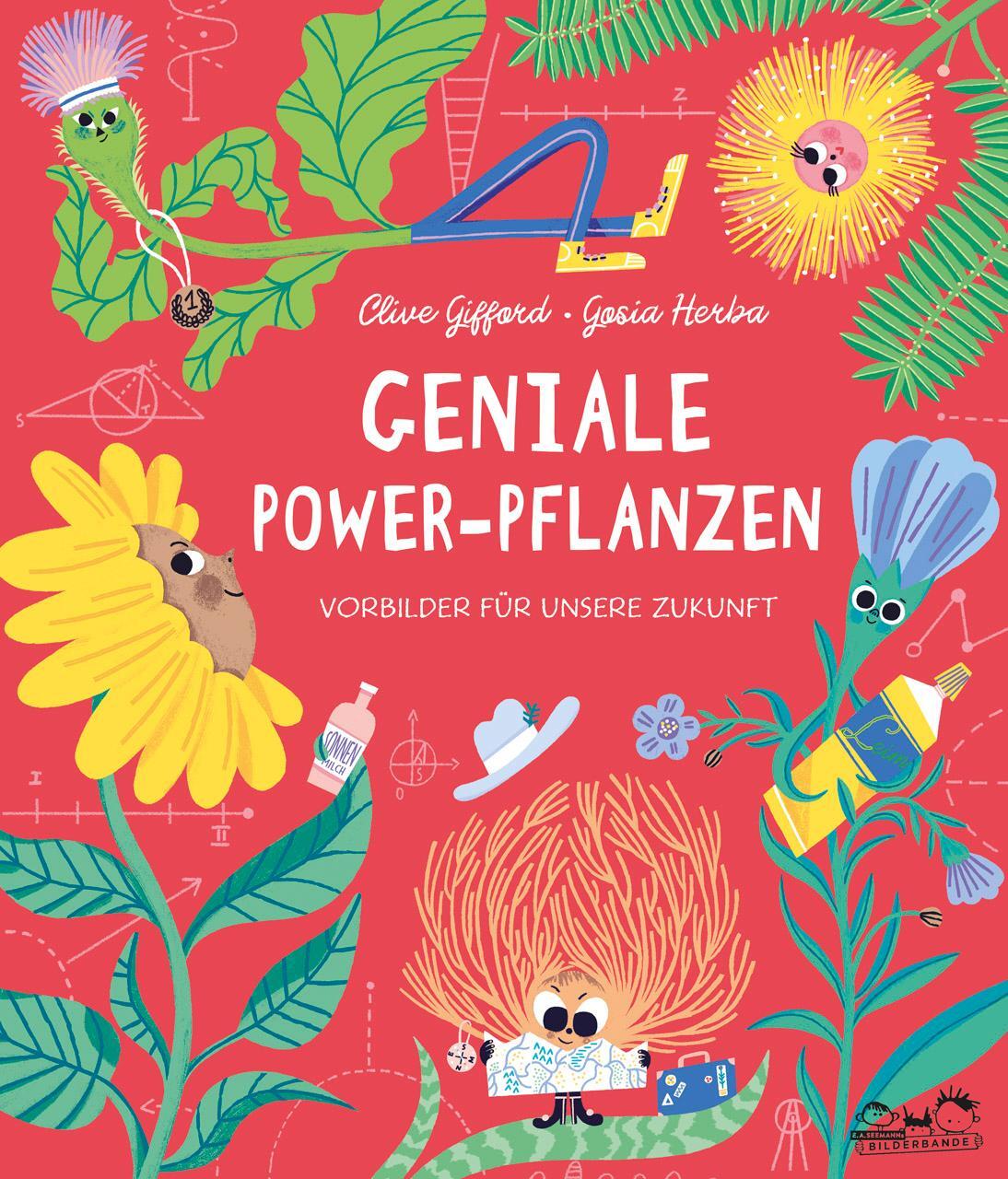 Cover: 9783865025173 | Geniale Power-Pflanzen | Vorbilder für unsere Zukunft | Clive Gifford