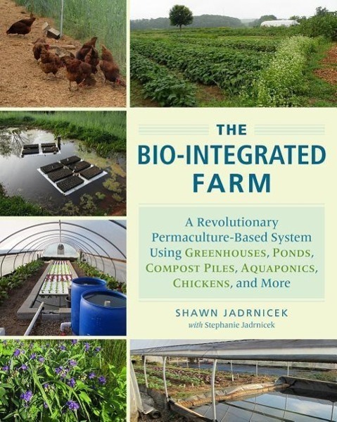 Cover: 9781603585880 | The Bio-Integrated Farm | Shawn Jadrnicek (u. a.) | Taschenbuch | 2016