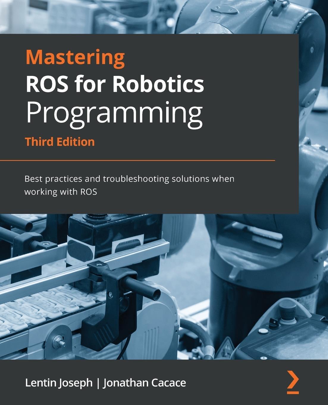 Cover: 9781801071024 | Mastering ROS for Robotics Programming - Third Edition | Taschenbuch