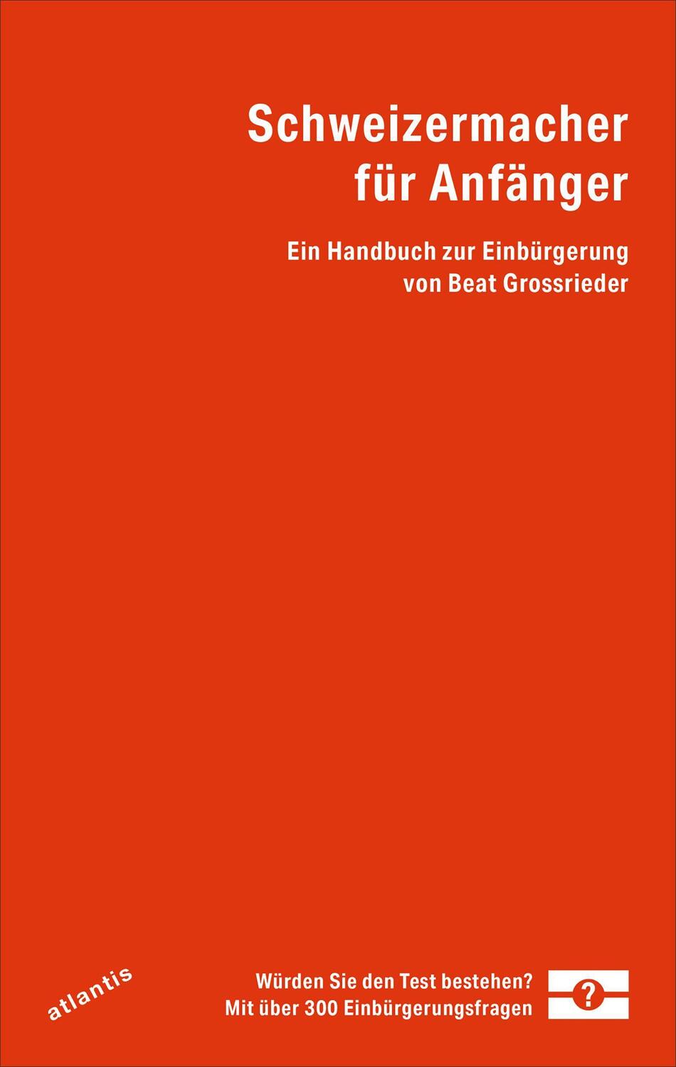 Cover: 9783715250090 | Schweizermacher für Anfänger | Grossrieder Beat | Buch | Deutsch