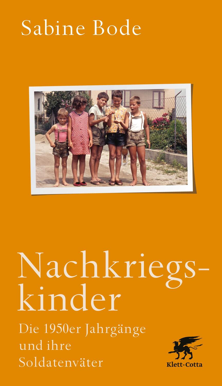 Cover: 9783608964899 | Nachkriegskinder | Die 1950er Jahrgänge und ihre Soldatenväter. | Bode