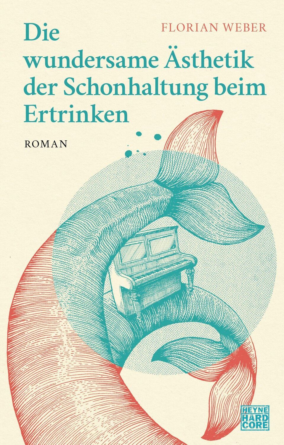 Cover: 9783453273627 | Die wundersame Ästhetik der Schonhaltung beim Ertrinken | Roman | Buch