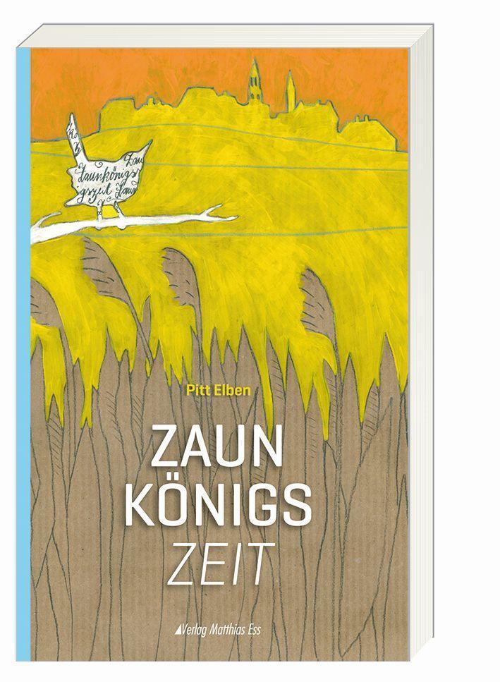 Cover: 9783945676769 | Zaunkönigszeit | Pitt Elben | Taschenbuch | Deutsch | 2022