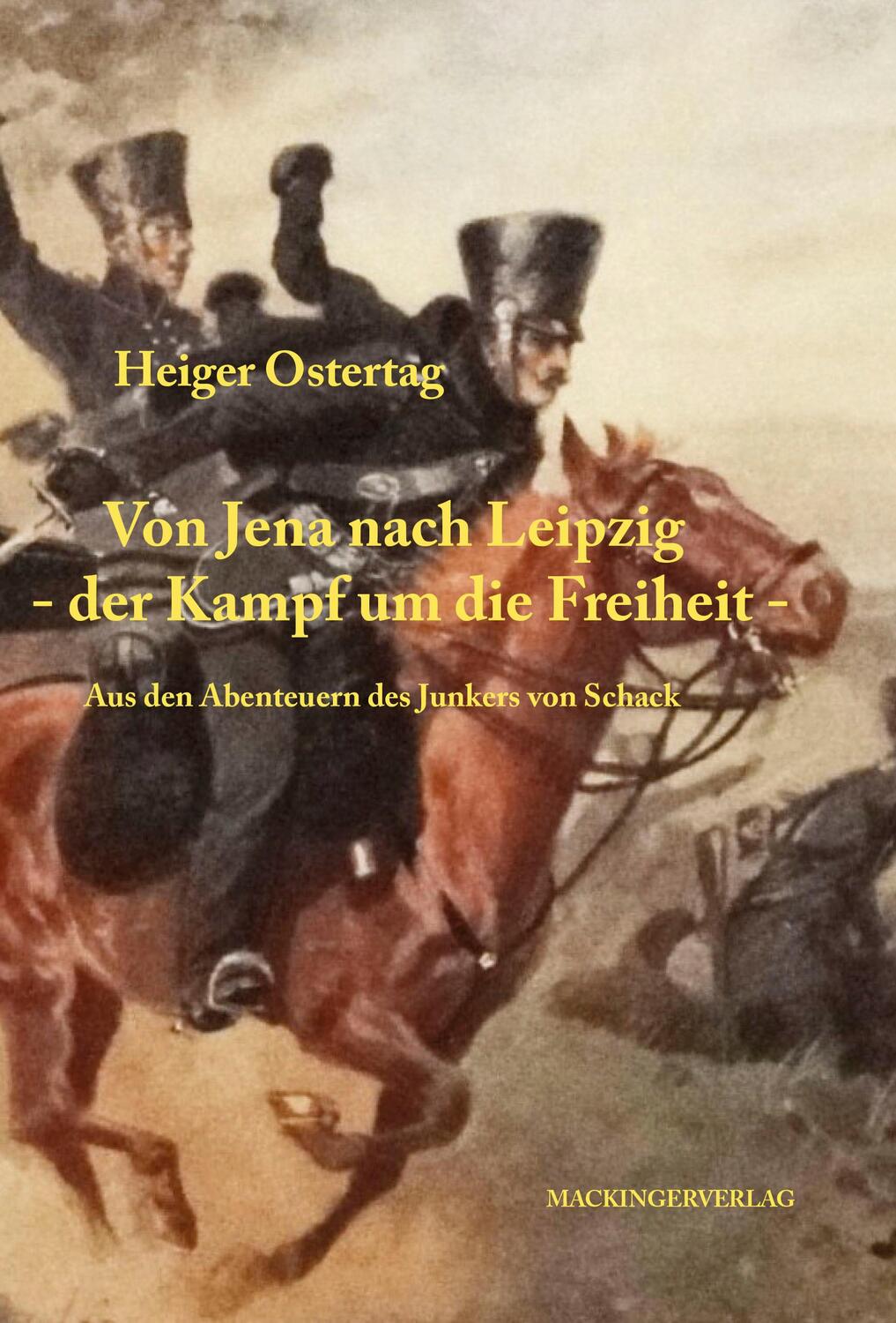 Cover: 9783902964533 | Von Jena nach Leipzig | Der Kampf um die Freiheit | Heiger Ostertag