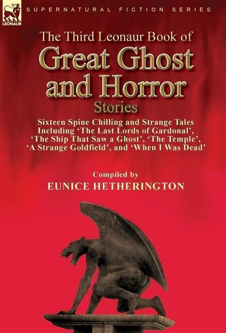 Cover: 9781782828945 | The Third Leonaur Book of Great Ghost and Horror Stories | Buch | 2021