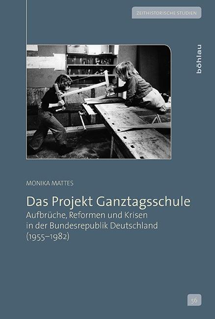 Cover: 9783412223762 | Das Projekt Ganztagsschule | Monika Mattes | Buch | 254 S. | Deutsch