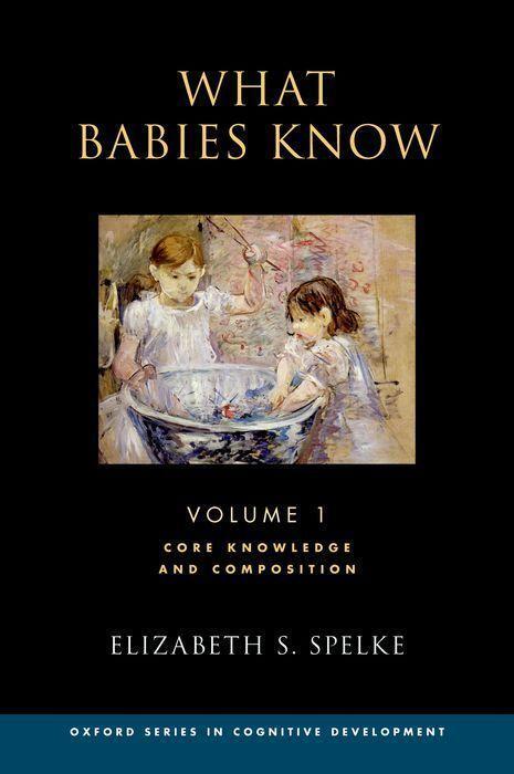 Cover: 9780190618247 | What Babies Know | Core Knowledge and Composition Volume 1 | Spelke