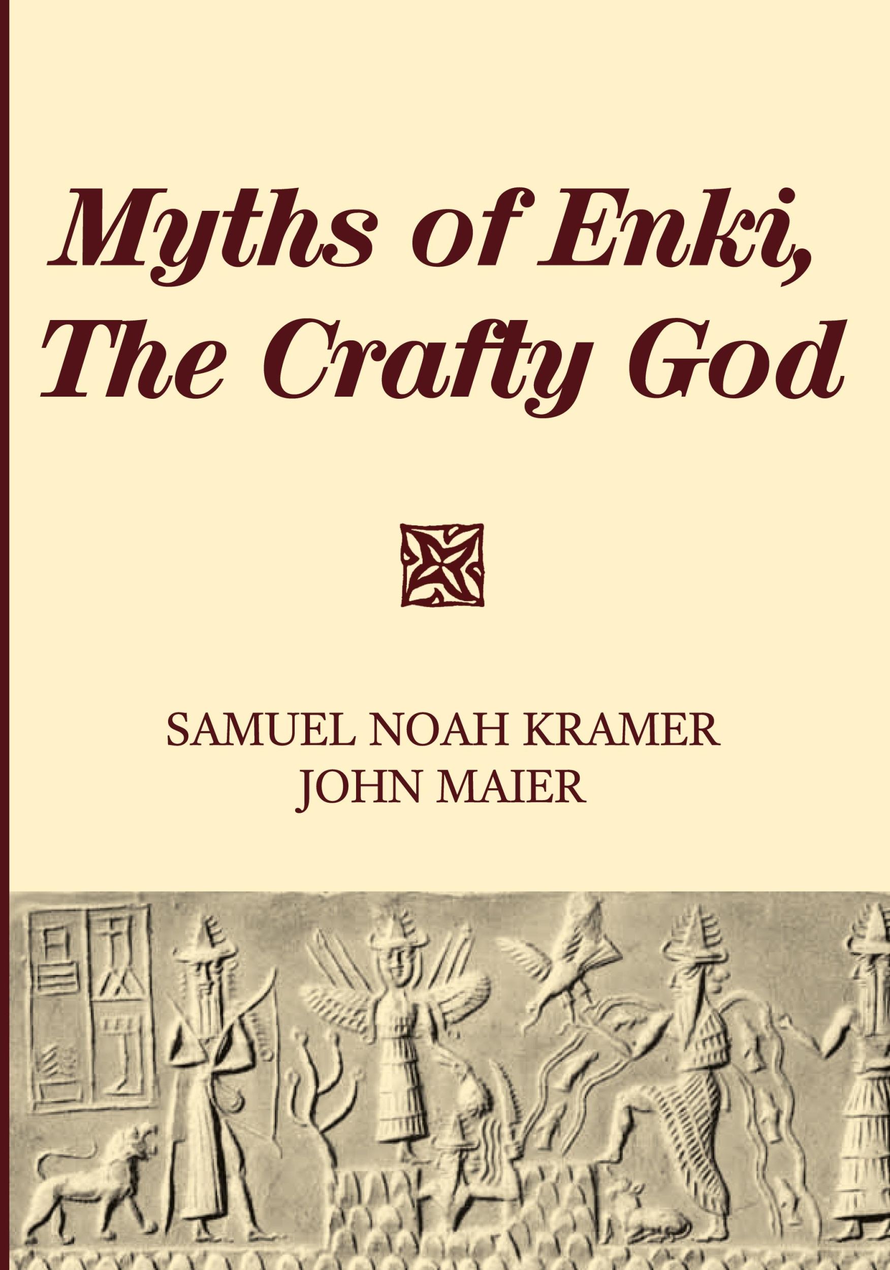 Cover: 9781725282896 | Myths of Enki, The Crafty God | Samuel Noah Kramer (u. a.) | Buch