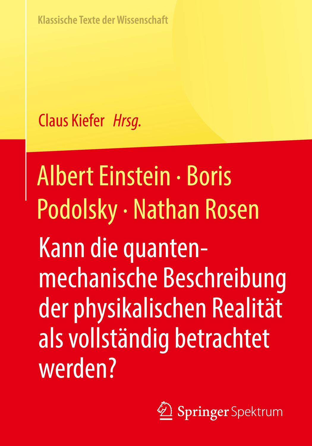 Cover: 9783642419980 | Albert Einstein, Boris Podolsky, Nathan Rosen | Claus Kiefer | Buch