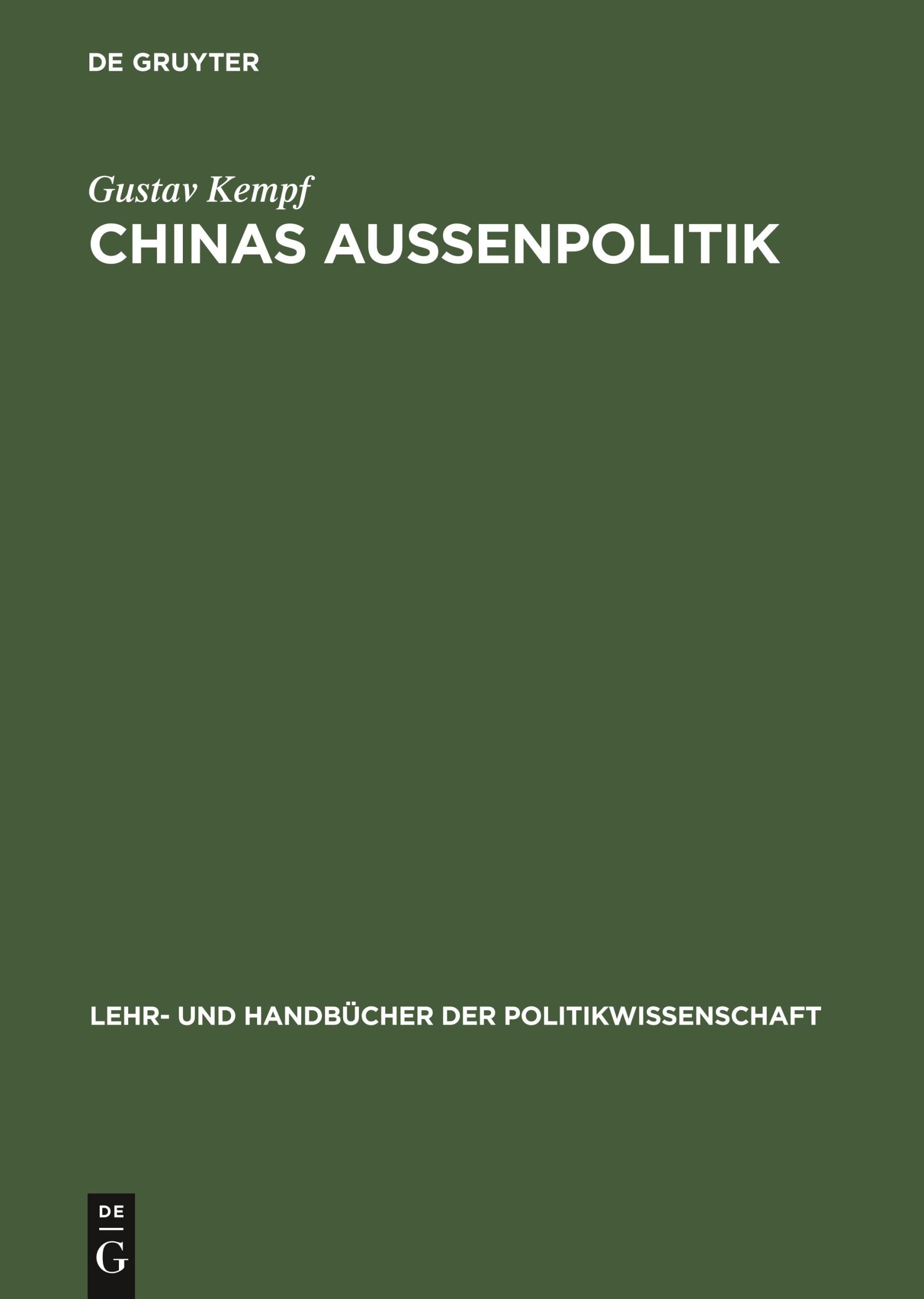 Cover: 9783486258875 | Chinas Außenpolitik | Wege einer widerwilligen Weltmacht | Kempf | X