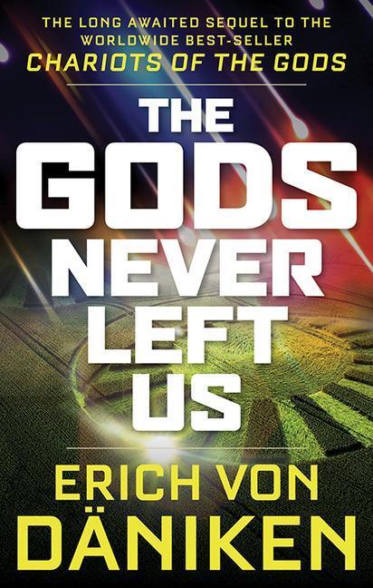 Cover: 9781632651198 | The Gods Never Left Us: The Long Awaited Sequel to the Worldwide...