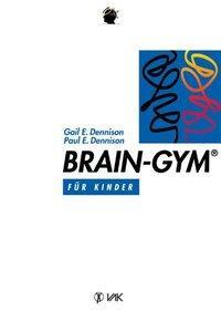 Cover: 9783924077754 | Brain-Gym | Gail E. Dennison (u. a.) | Taschenbuch | Ringheftung