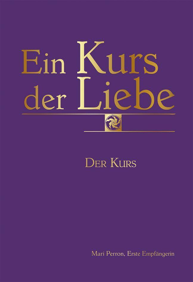 Cover: 9783895683244 | Ein Kurs der Liebe | Der Kurs | Mari Perron | Taschenbuch | 304 S.
