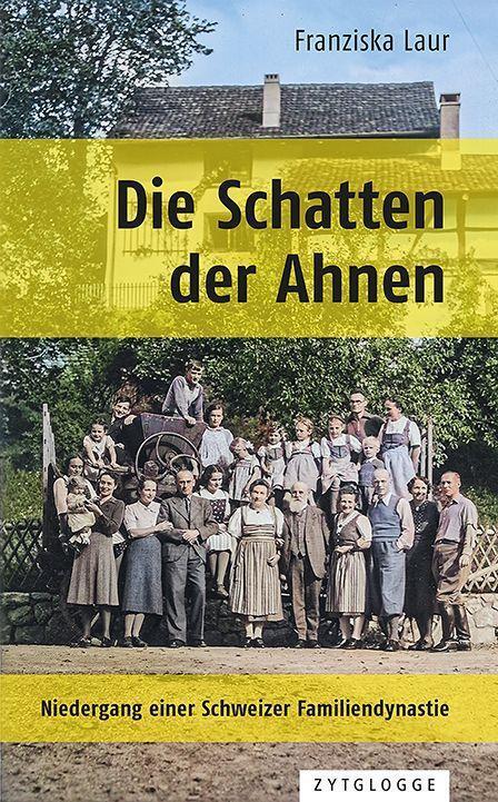 Cover: 9783729650886 | Die Schatten der Ahnen | Niedergang einer Schweizer Familiendynastie