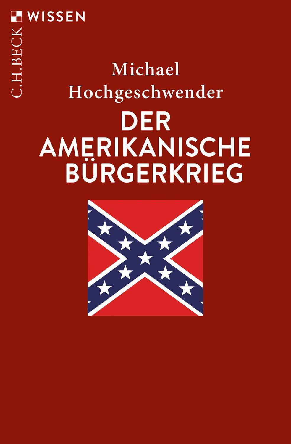 Cover: 9783406743535 | Der amerikanische Bürgerkrieg | Michael Hochgeschwender | Taschenbuch