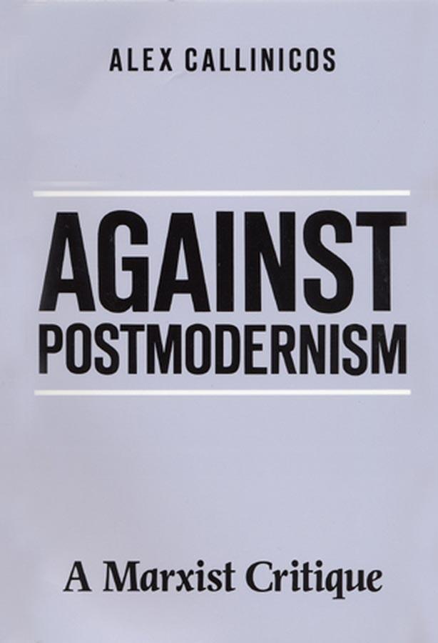 Cover: 9780745606149 | Against Postmodernism | A Marxist Critique | Alex Callinicos | Buch