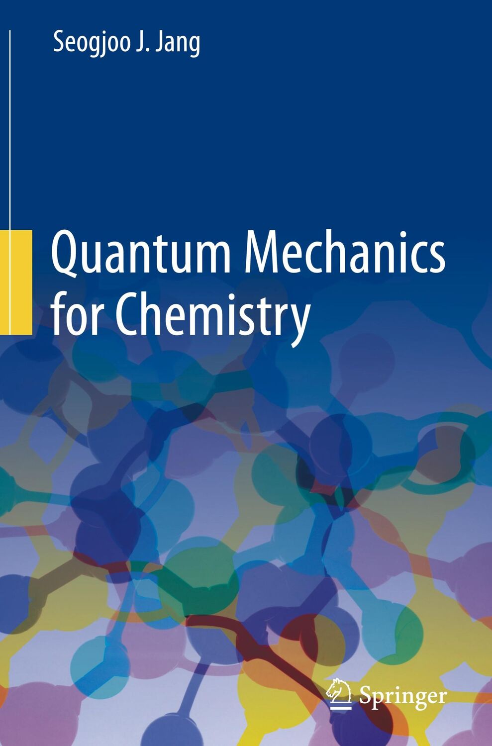 Cover: 9783031302176 | Quantum Mechanics for Chemistry | Seogjoo J. Jang | Buch | xviii