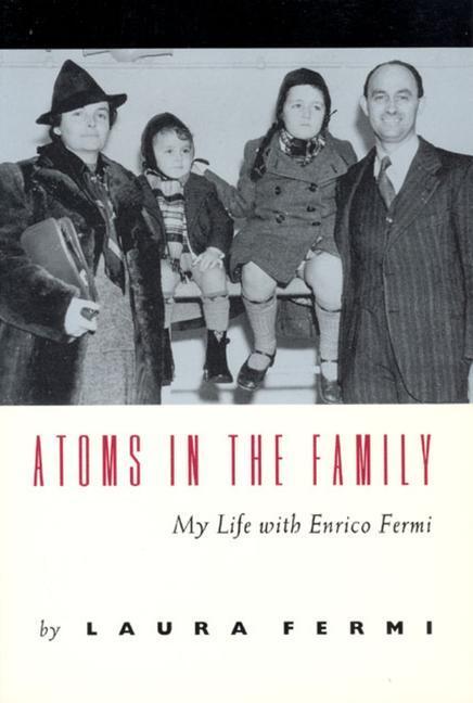 Cover: 9780226243672 | Fermi, L: Atoms in the Family - My Life with Enrico Fermi | L Fermi