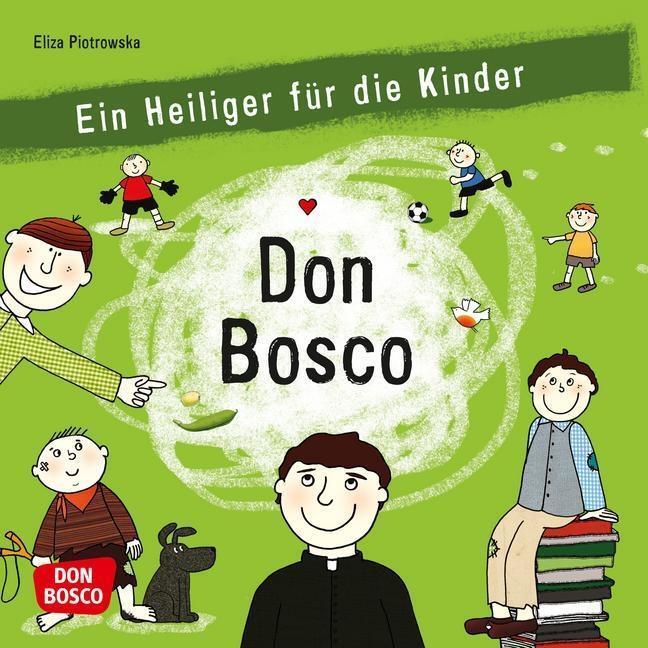 Cover: 9783769819625 | Der Heilige Don Bosco | Ein Heiliger für die Kinder | Eliza Piotrowska