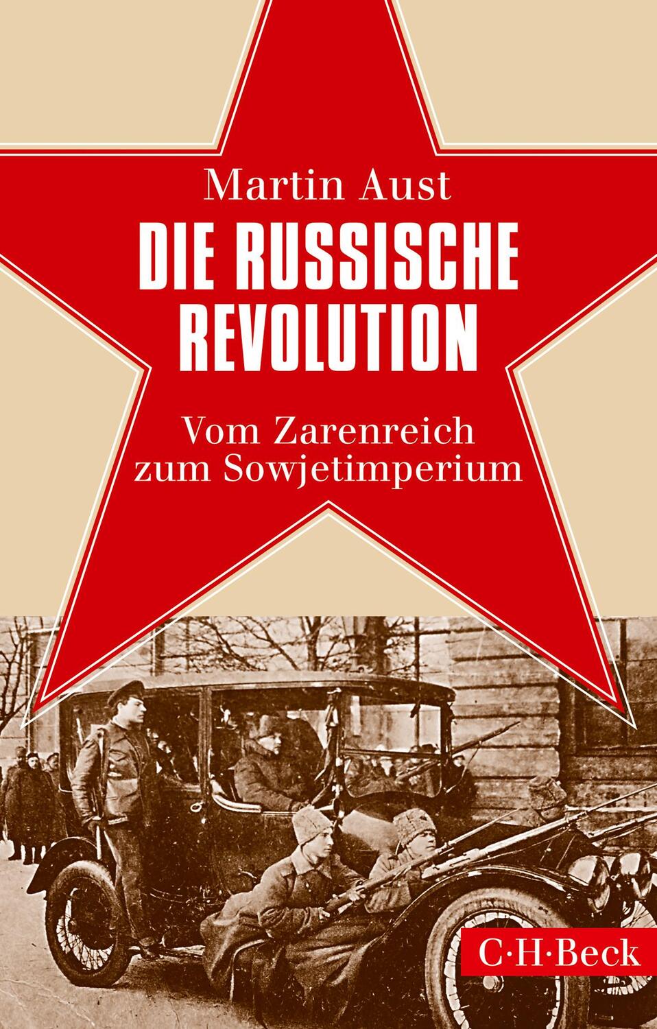Cover: 9783406707520 | Die Russische Revolution | Vom Zarenreich zum Sowjetimperium | Aust