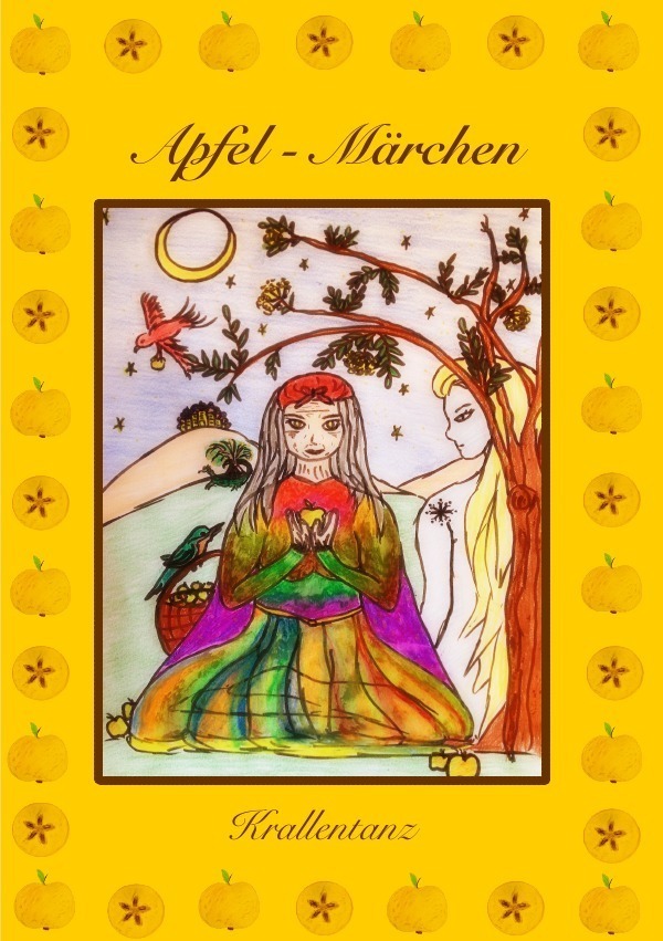 Cover: 9783745064308 | Die Apfelmärchen | Von Drachenweisheit, Sternenzauber & Goldmarien