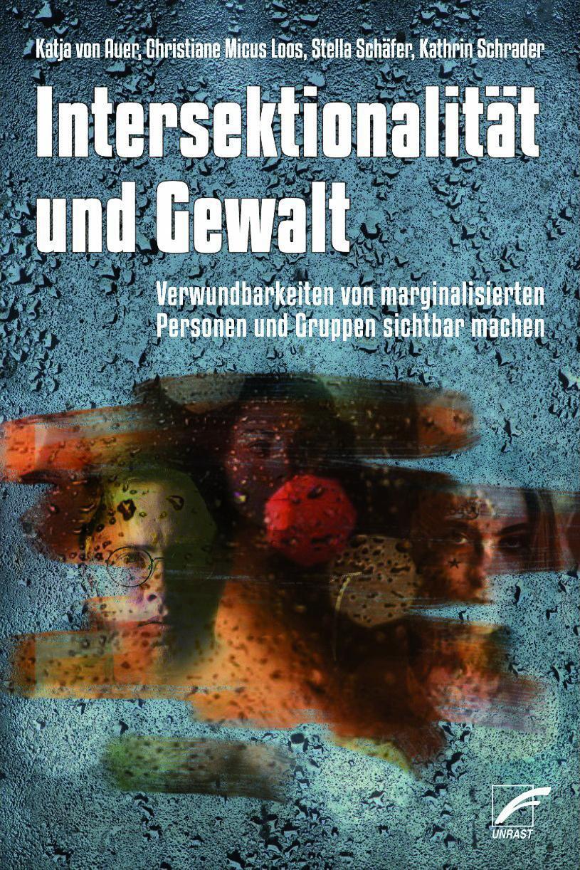 Cover: 9783897713475 | Intersektionalität und Gewalt | Katja von Auer (u. a.) | Taschenbuch