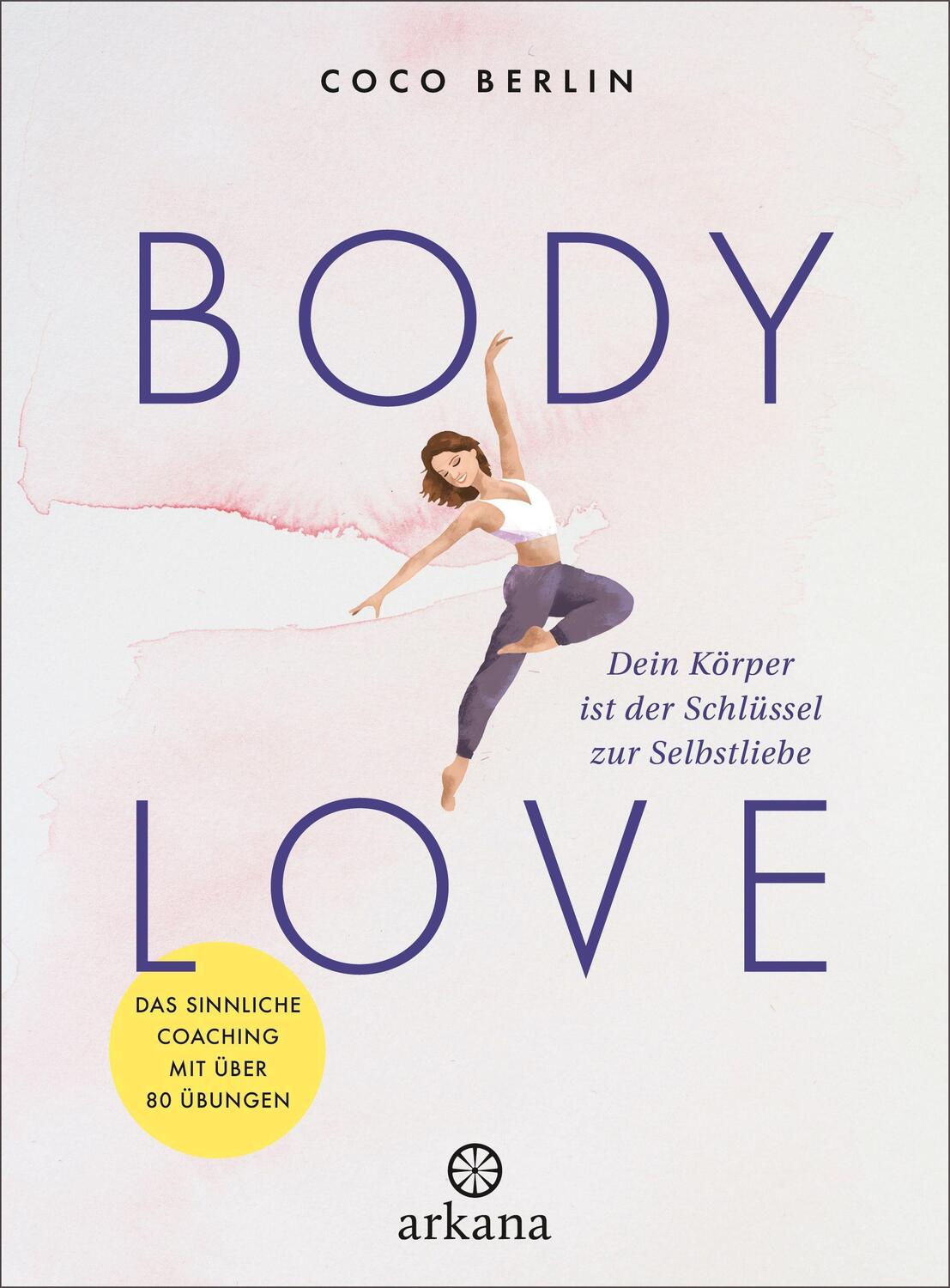 Cover: 9783442343027 | Body Love | Coco Berlin | Buch | 224 S. | Deutsch | 2023 | Arkana