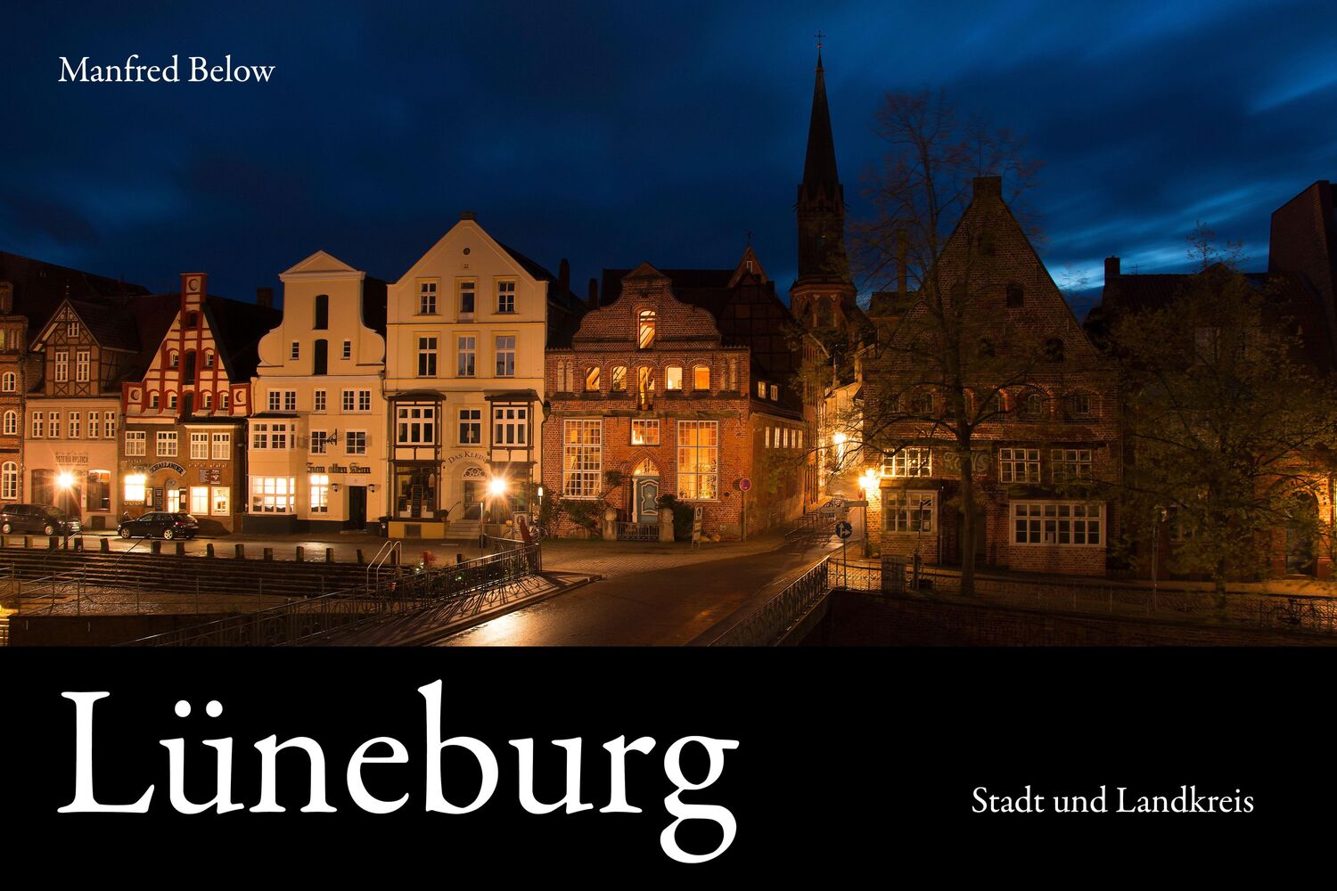 Cover: 9783949127014 | Lüneburg | Stadt und Landkreis | Manfred Below | Buch | Deutsch | 2021