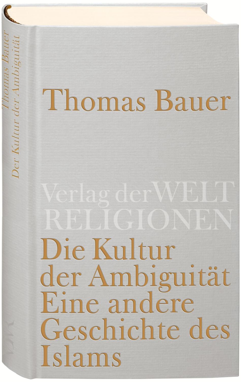 Die Kultur der Ambiguität - Bauer, Thomas