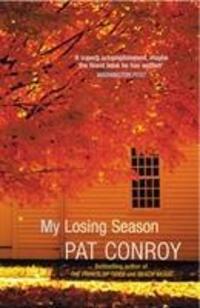 Cover: 9780099468325 | My Losing Season | Pat Conroy | Taschenbuch | Kartoniert / Broschiert