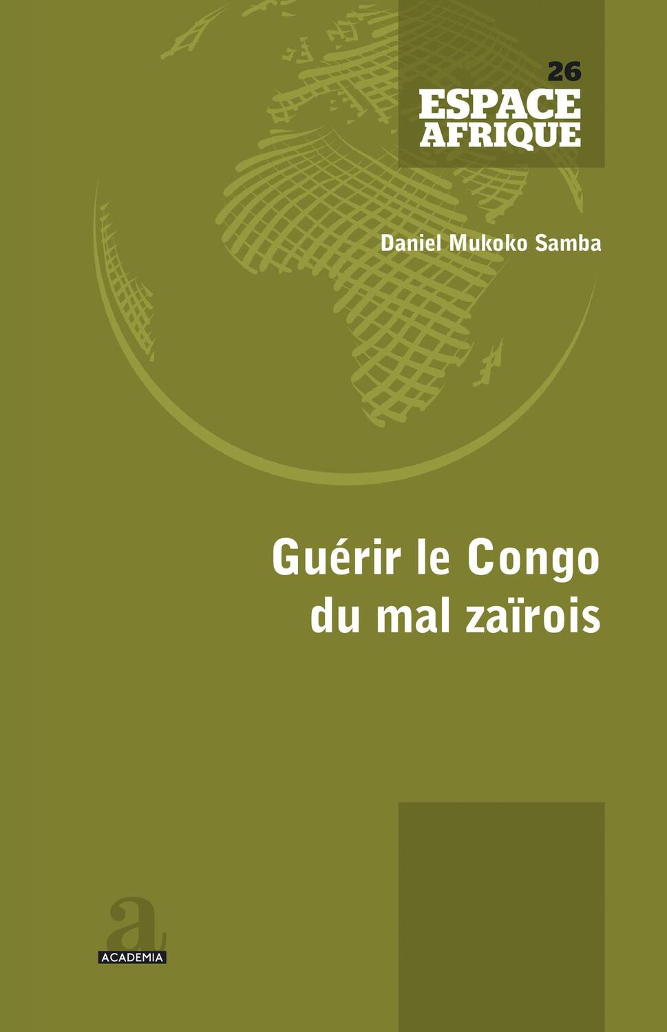 Cover: 9782806106100 | Guérir le Congo du mal zaïrois | Daniel Mukoko Samba | Taschenbuch