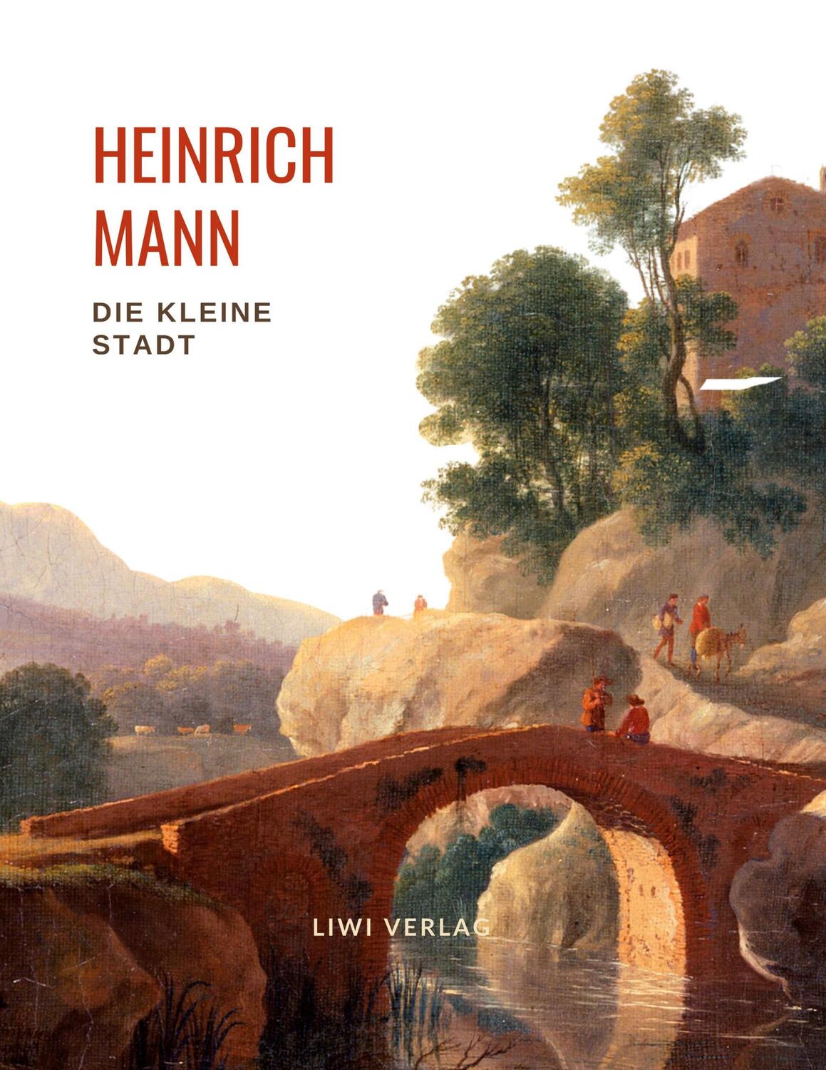 Cover: 9783965424258 | Heinrich Mann: Die kleine Stadt. Vollständige Neuausgabe | Mann | Buch