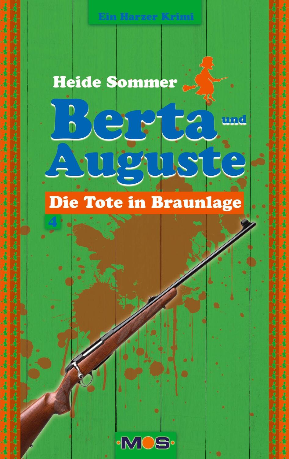 Cover: 9783982417707 | Berta und Auguste | Die Tote in Braunlage | Heide Sommer | Taschenbuch