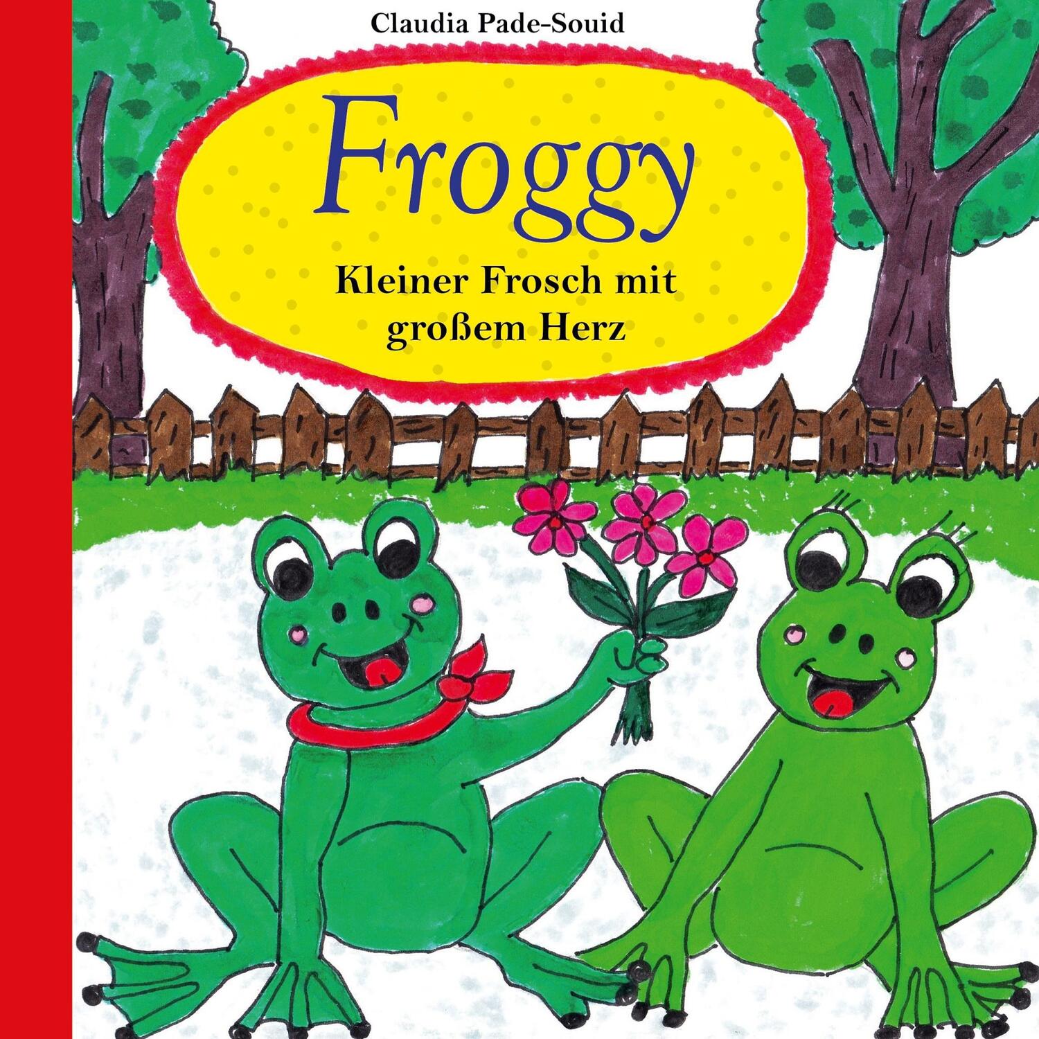 Cover: 9783752644616 | Froggy | Kleiner Frosch mit großem Herz | Claudia Pade-Souid | Buch