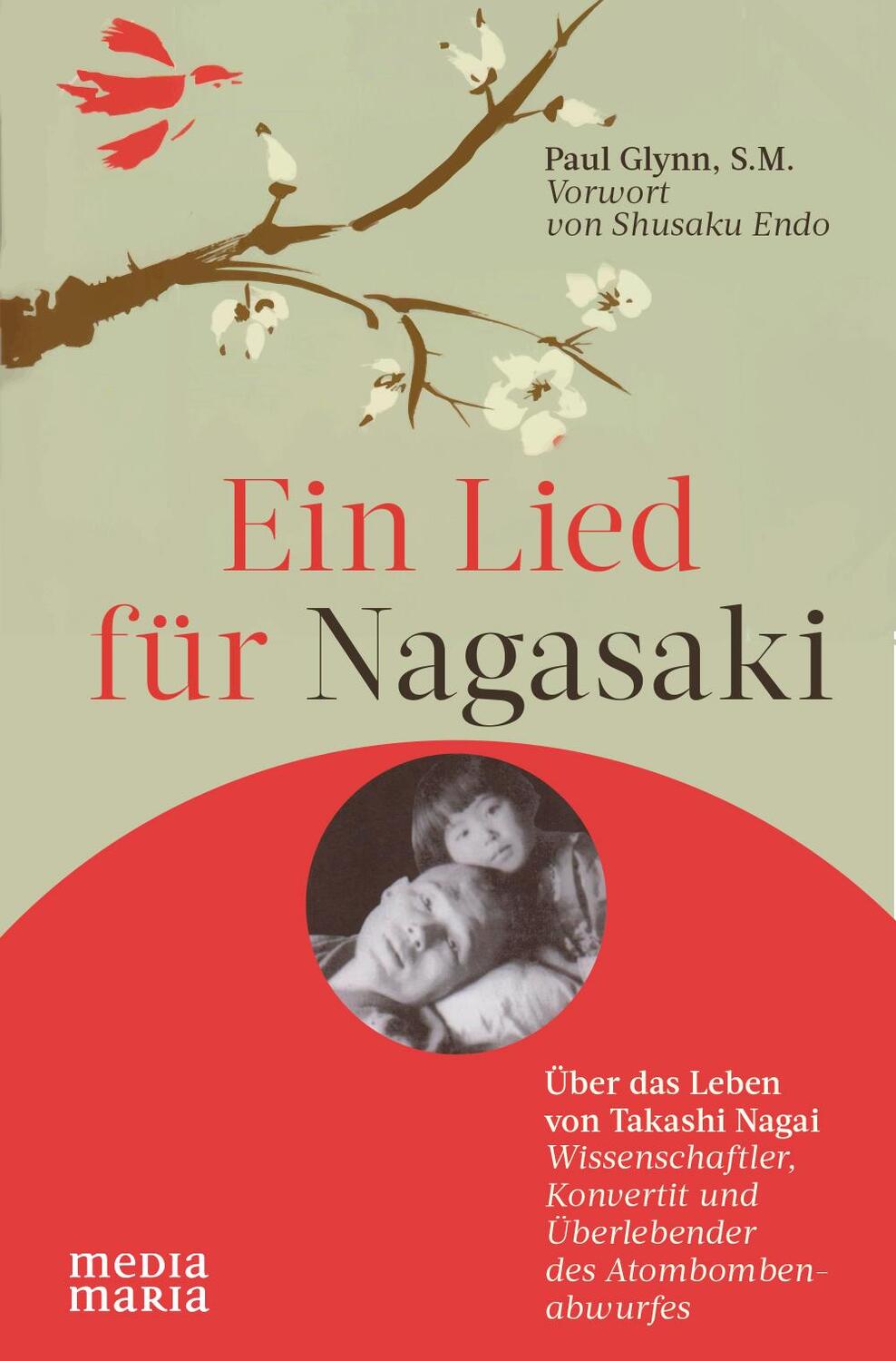 Cover: 9783945401293 | Ein Lied für Nagasaki | Die Geschichte von Takashi Nagai | Paul Glynn