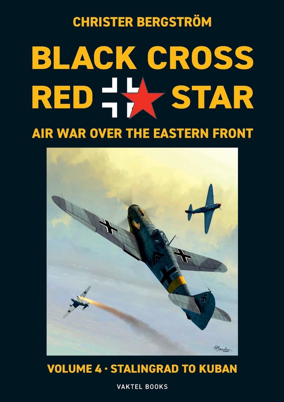 Cover: 9789188441508 | Black Cross Red Star Air War Over the Eastern Front | Bergström | Buch