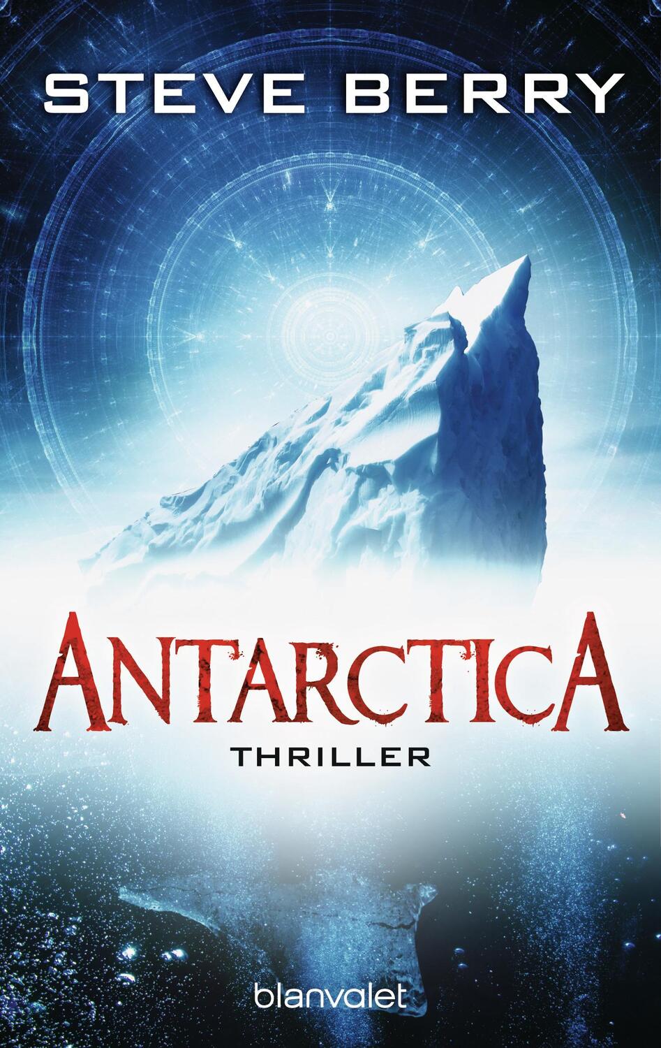 Cover: 9783734103926 | Antarctica | Steve Berry | Taschenbuch | Die Cotton Malone-Romane