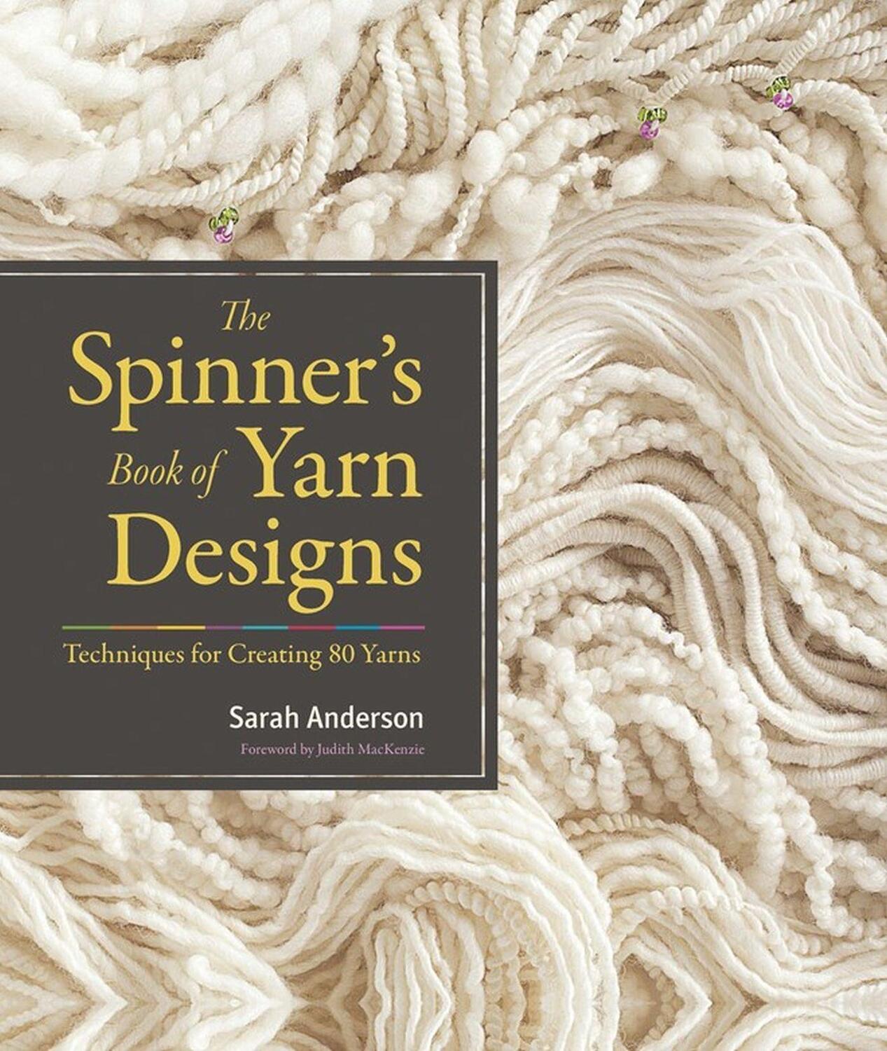 Cover: 9781603427388 | The Spinner's Book of Yarn Designs | Techniques for Creating 80 Yarns